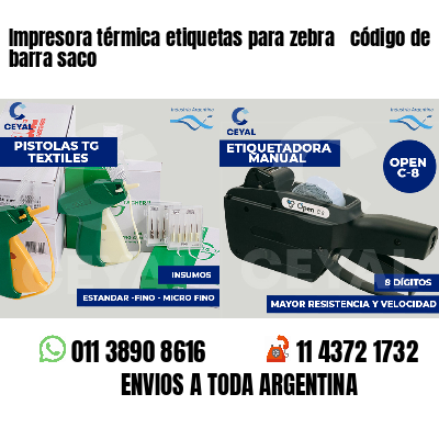 Impresora térmica etiquetas para zebra  código de barra saco